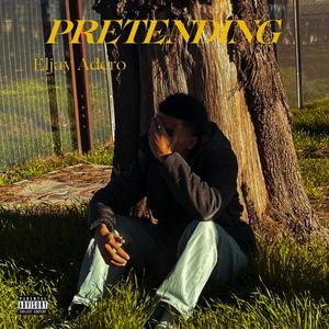 Pretending (Explicit)