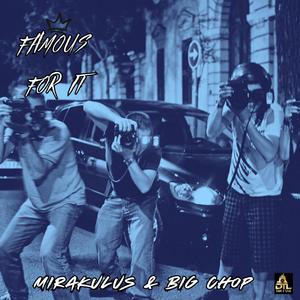 Famous for It (feat. Big Chop) (Explicit)