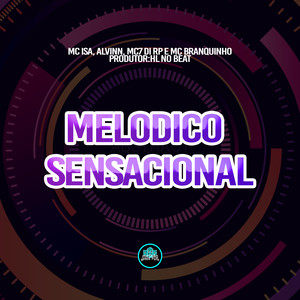 Melodico Sensacional (Explicit)