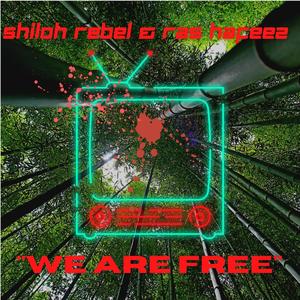We are Free(feat. Shiloh Rebel) (Explicit)
