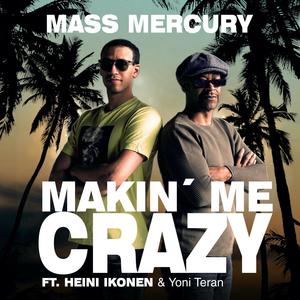 Makin' Me Crazy (feat. Heini Ikonen & Yoni Teran)