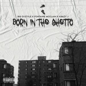 Born In The Ghetto (The Introduction) (feat. Fontaine McClain & Krazy J) [Explicit]