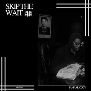 Skip The Wait II