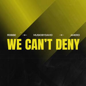 We Can't Deny (Extended Mix)