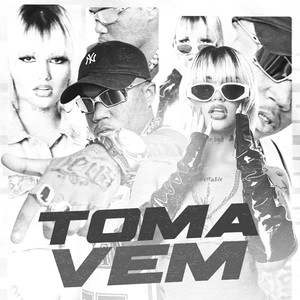 Toma Vem (Explicit)