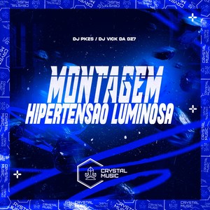 Montagem Hipertensão Luminosa (Explicit)