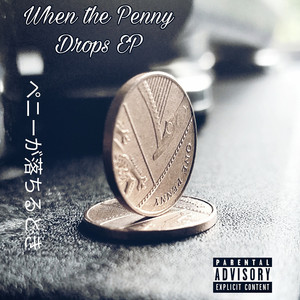 When the Penny Drops - EP (Explicit)