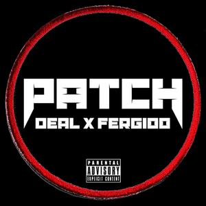 Patch (feat. Fergioo) [Explicit]