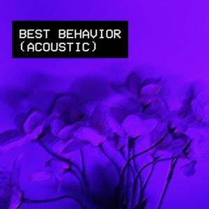 Best Behavior (Acoustic)