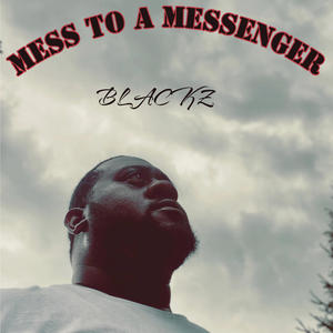 Mess to a Messenger