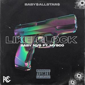 Like Glock(feat. Mysco) (Explicit)