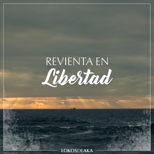 Revienta en Libertad