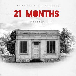 21 Months (Explicit)