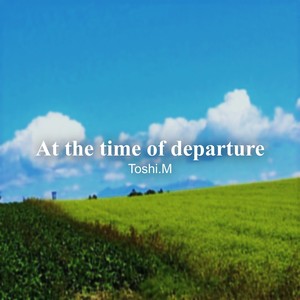 At the time of departure