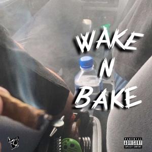 WAKE N BAKE (Explicit)