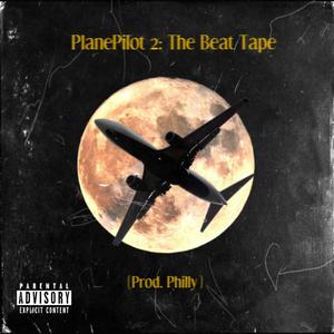 PlanePilot 2: The Beat Tape (Explicit)