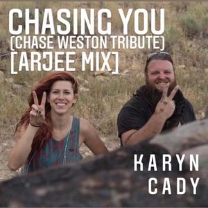 Chasing You  ([ArJee Mix][Chase Weston Tribute]) [Explicit]