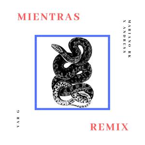 Mientras(feat. Mariano Rk & Andress) (Remix|Explicit)