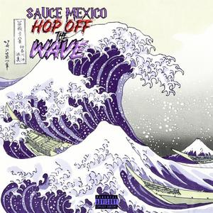 Hop Off The Wave (Deluxe) [Explicit]