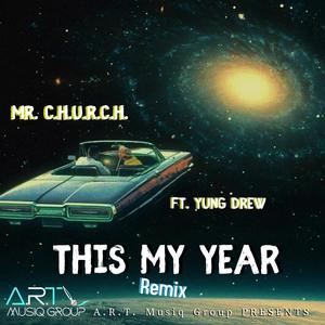 This My Year (feat. Yung Drew) (Remix)