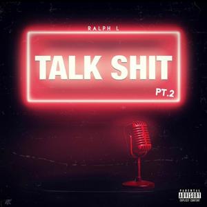 Talk **** Pt. 2 (Explicit)