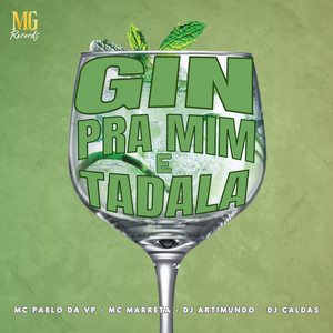 Gin pra mim e Tadala (Explicit)