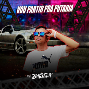 Vou partir para putaria (Explicit)