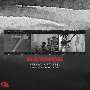 Bayside (feat. vtizzel, Mellay & Kantraban Kartel) (Explicit)