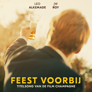 Feest Voorbij (Titelsong van de film Champagne)