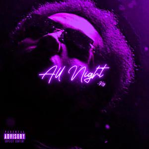 ALL NIGHT (Explicit)