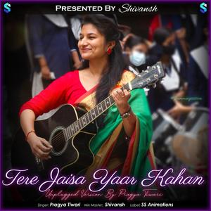 Yaara Teri Yaari Ko (feat. Pragya Tiwari) (Unplugged Version)