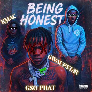 Being Honest (feat. Gso Phat & Gwaupstar) (Explicit)