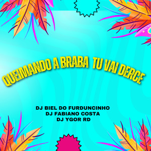 DJ Fabiano Costa - QUEIMANDO A BRABA TU VAI DESCER (Live|Explicit)
