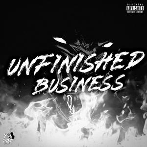 Unfinished Business (Explicit)