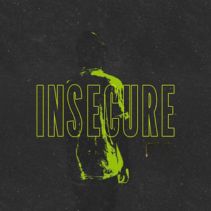 Insecure (Explicit)