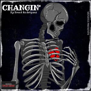 Changin' (Explicit)