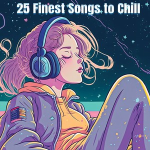 25 Finest Songs to Chill