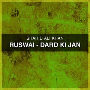 Ruswai-Dard Ki Jan