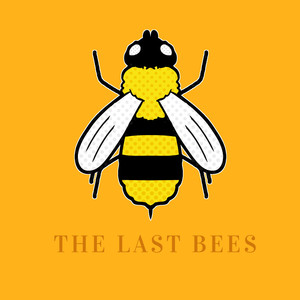 The Last Bees