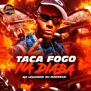 Taca Fogo na Diaba (Explicit)