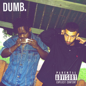 Dumb (Explicit)