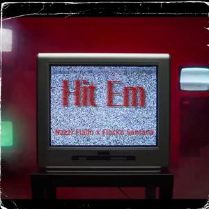 Hit Em (feat. Flocko santana) [Explicit]