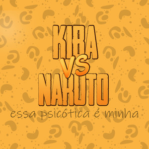 Kiba Vs. Naruto: Essa Psicótica É Minha