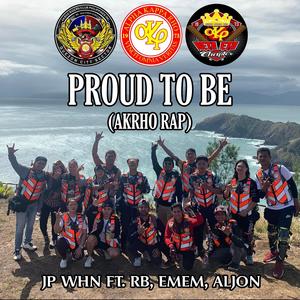 Proud To Be (Akrho Rap) Jp Whn (feat. RB, Emem & Aljon)