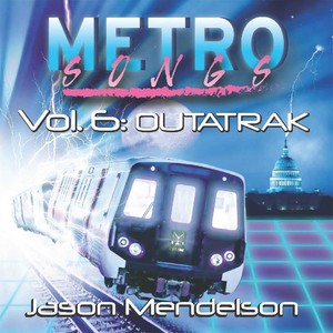 Metrosongs, Vol. 6: Outatrak