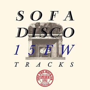 OFF THE ROCKER presents SOFA DISCO 15FW TRACKS