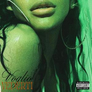 Voglio Vederti (Explicit)