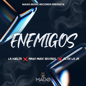 ENEMIGOS (feat. La Vuelta & El De La Jm) (Explicit)
