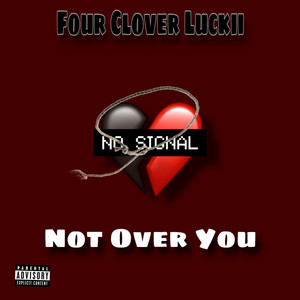 Not Over You (Explicit)