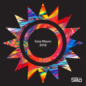 Sola Miami 2018 (Edits)